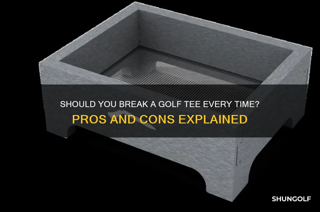 should i break a golf tee every time