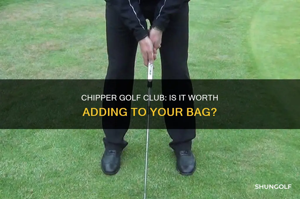 should i buy a chipper golf club