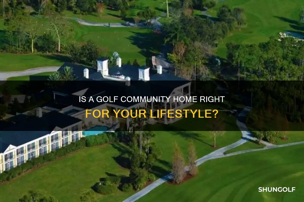 should i buy a house in a golf community