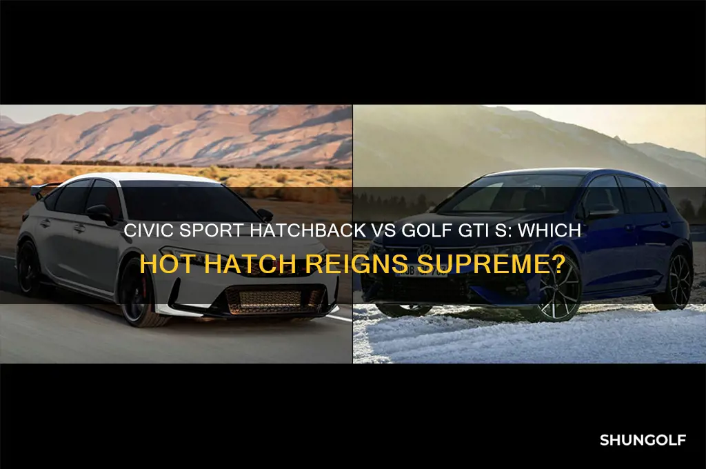 should i buy civic sport hatchback vs golf gti s