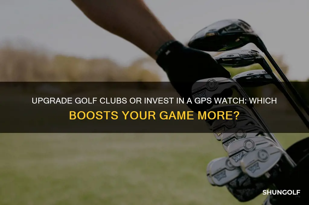 should i get new golf clubs or gps watch