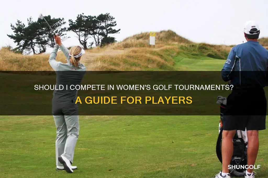 should i go in womens golf tornaments
