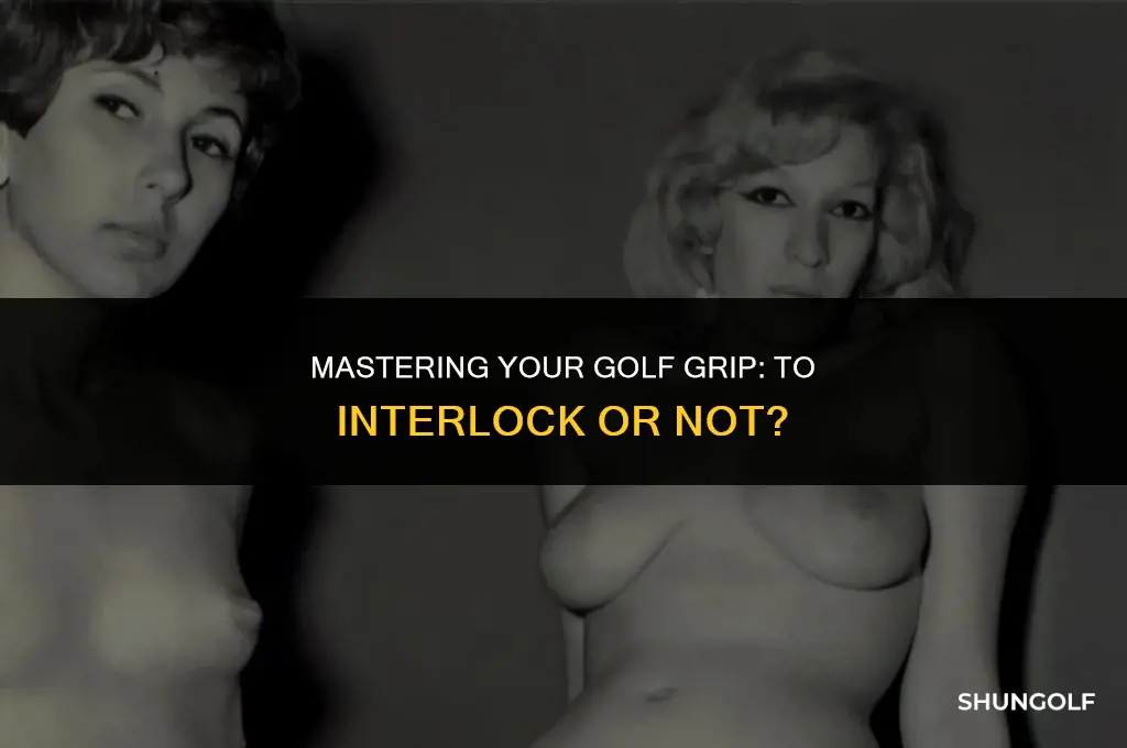 should i interlock my golf grip