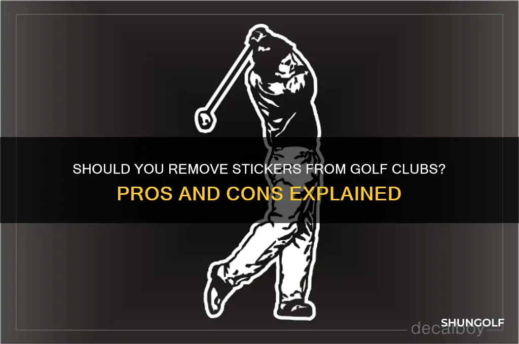 should i remove stickers from golf clubs