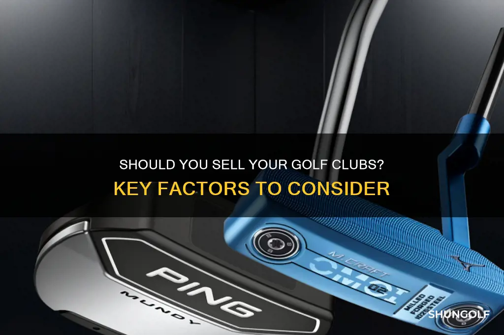 should i sell my golf clubs
