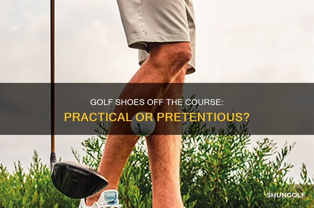 should i wear my golf shoes off the course