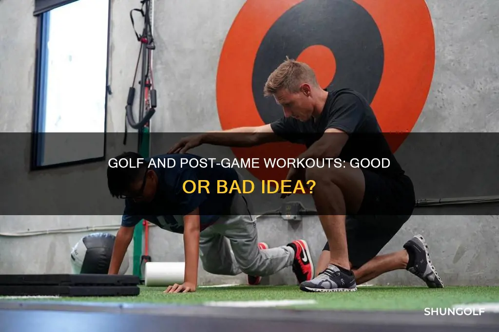 should i work out after golf