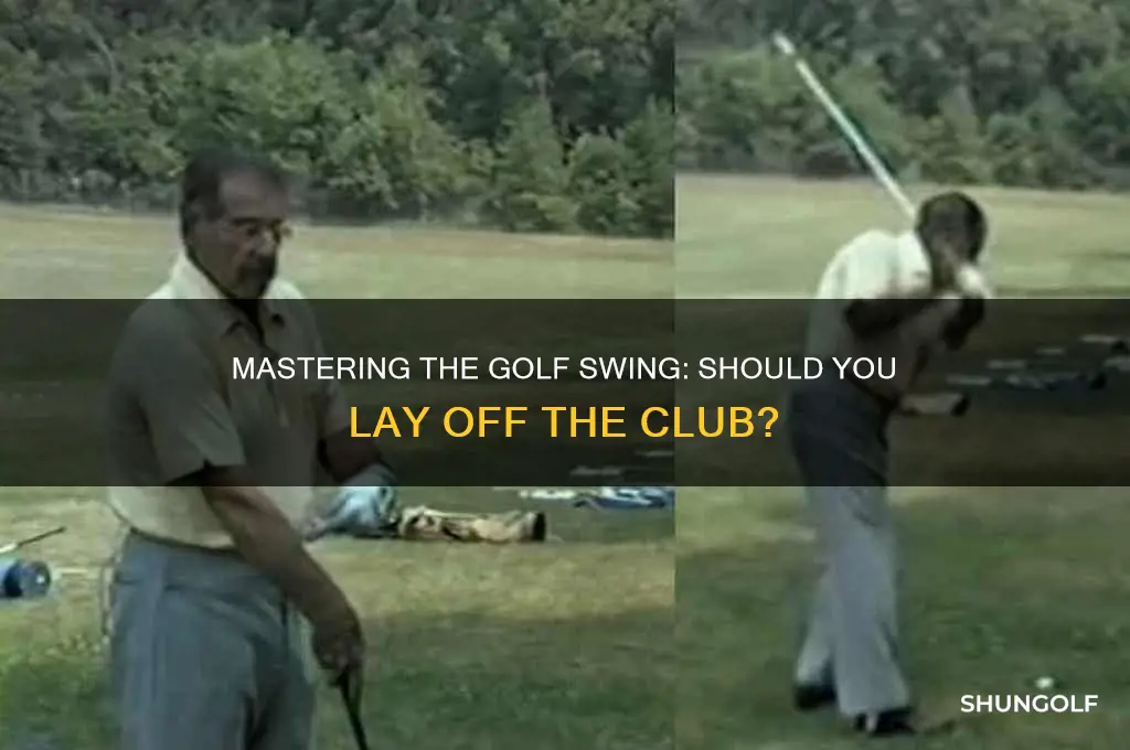 should the club layoff in golf swing