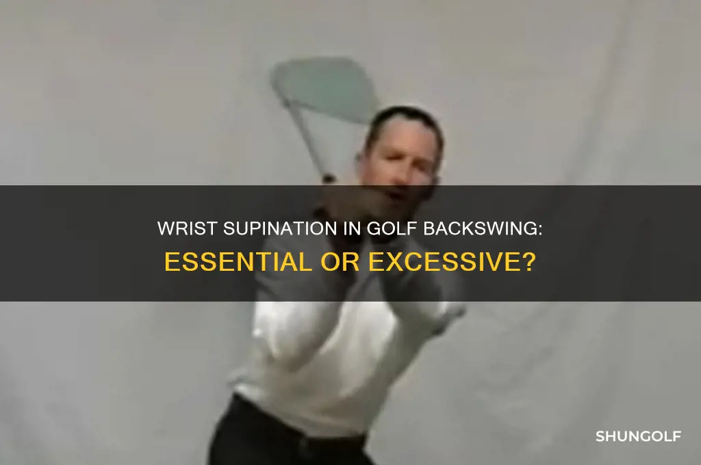 should there be any wrist supination in golf backswing