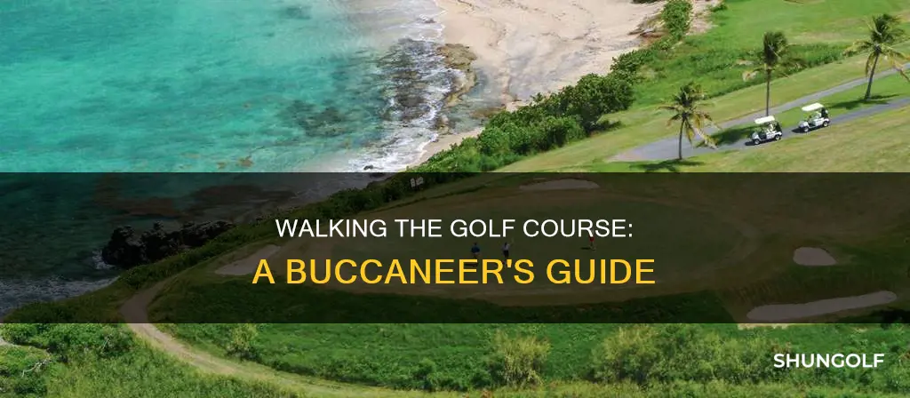 should walk bucaneer golf curse