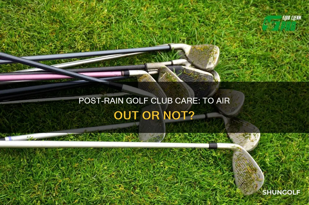 should you air out golf clubs after rain