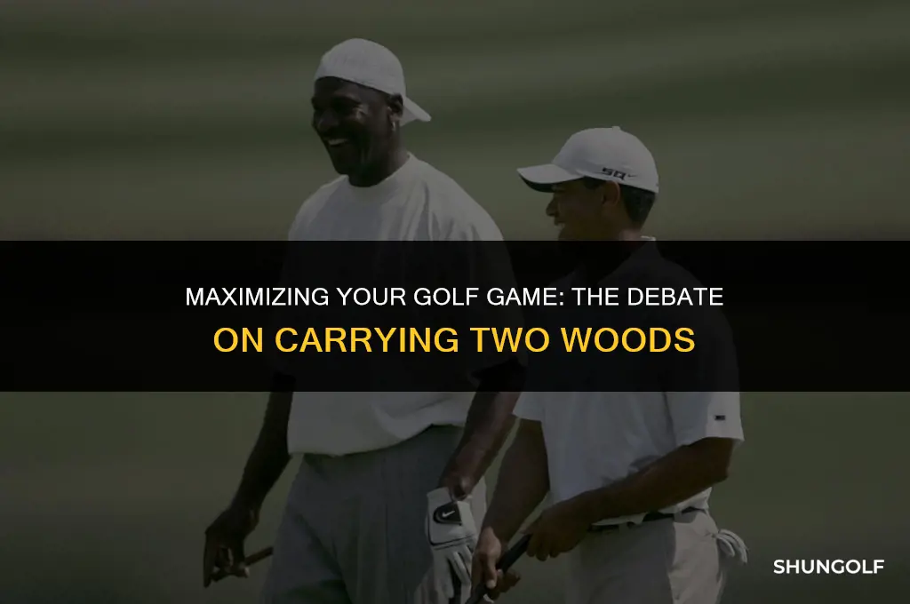 should you carry two woods in golf bag