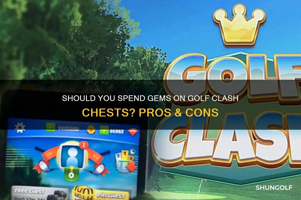 should you open a golf clash chest with gems
