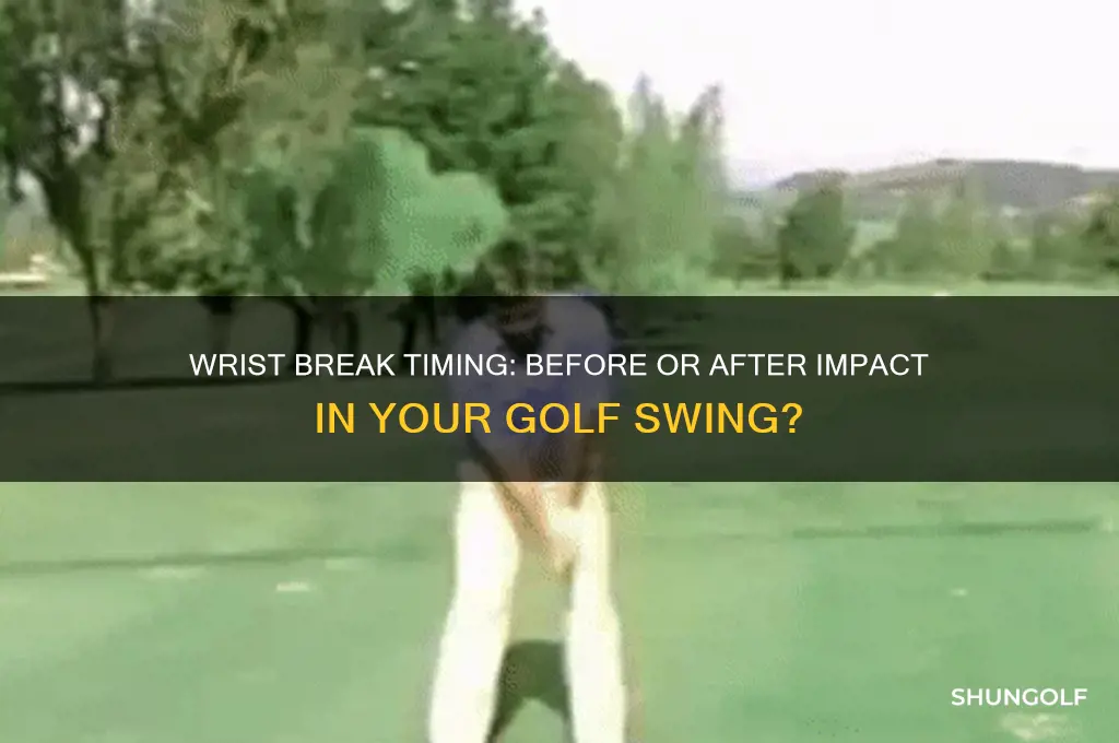 should your wrist break before or after impact golf swingt