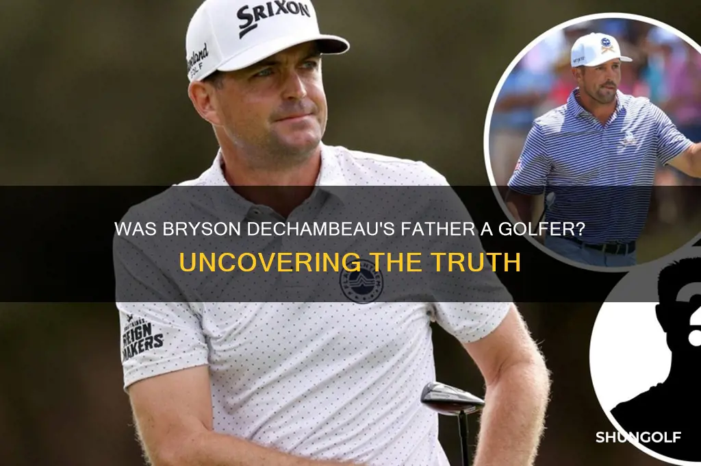 was bryson dechambeau father a golfer in real life
