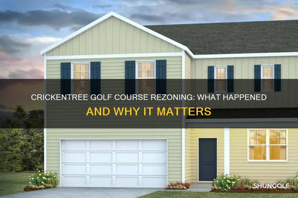 was crickentree golf course rezoned