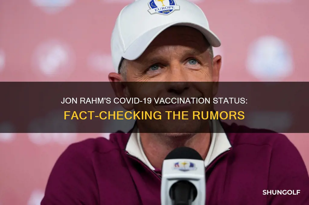was golfer jon rahm vaccinated for covid