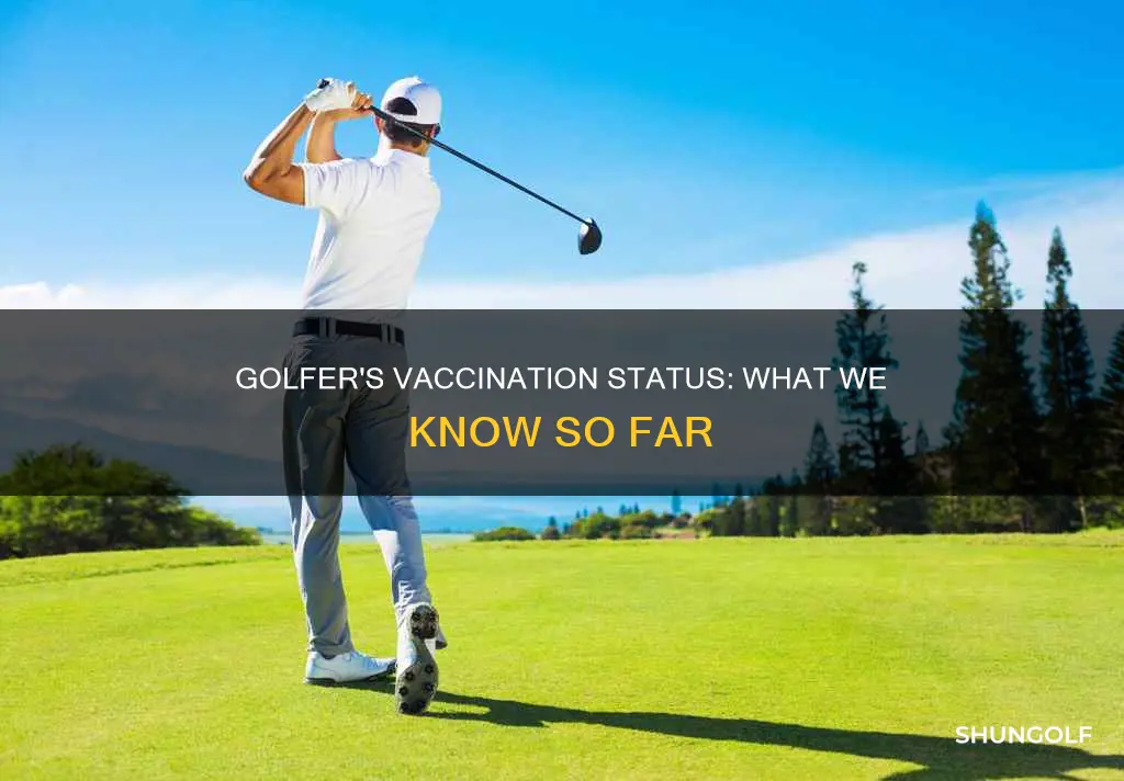 was golfer vaccinated