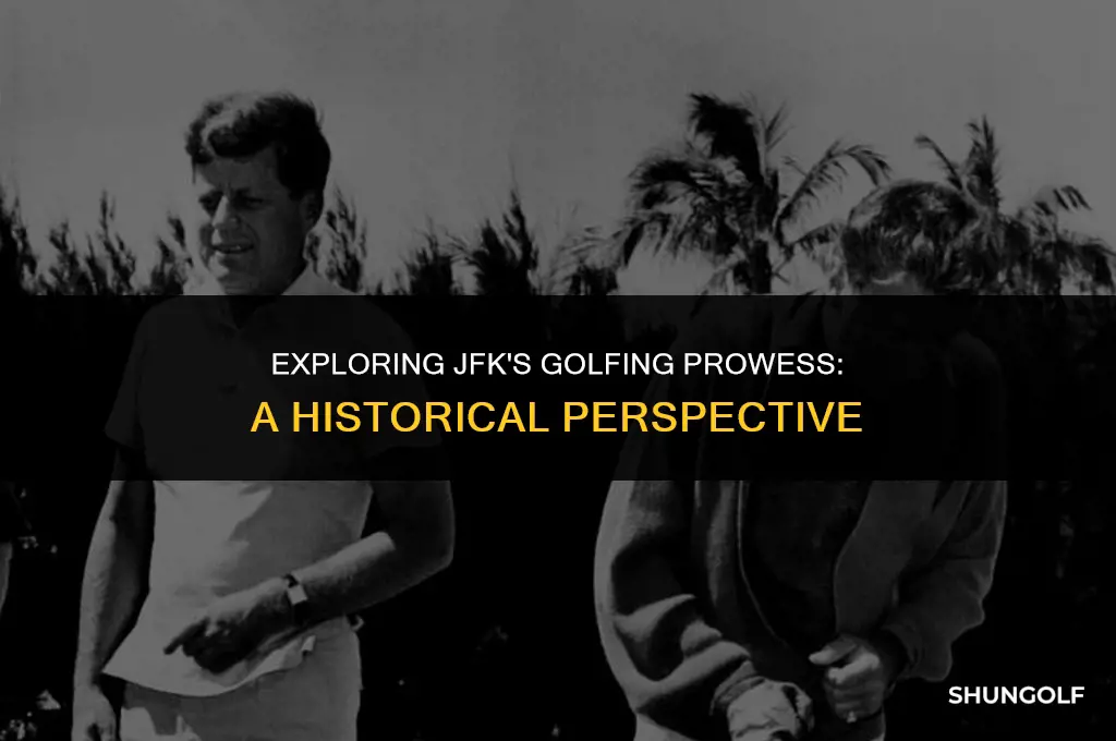 was jfk a good golfer