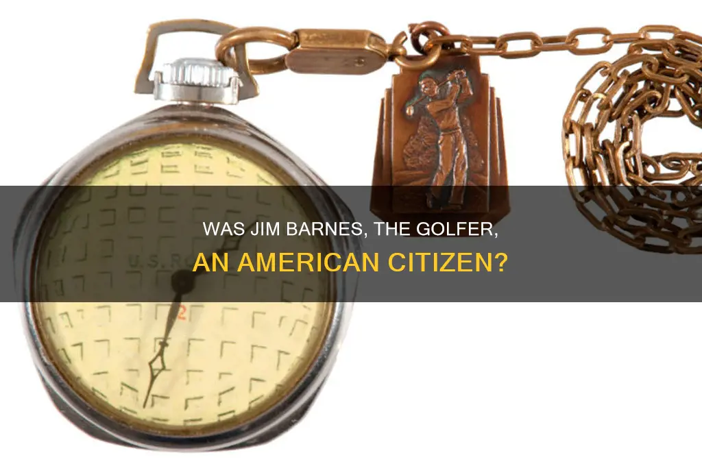 was jim barnes golfer an american citizen