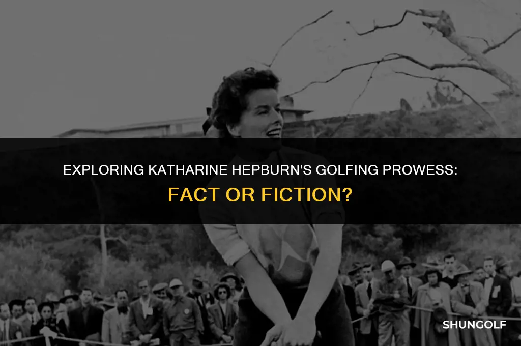 was katharine hepburn a good golfer