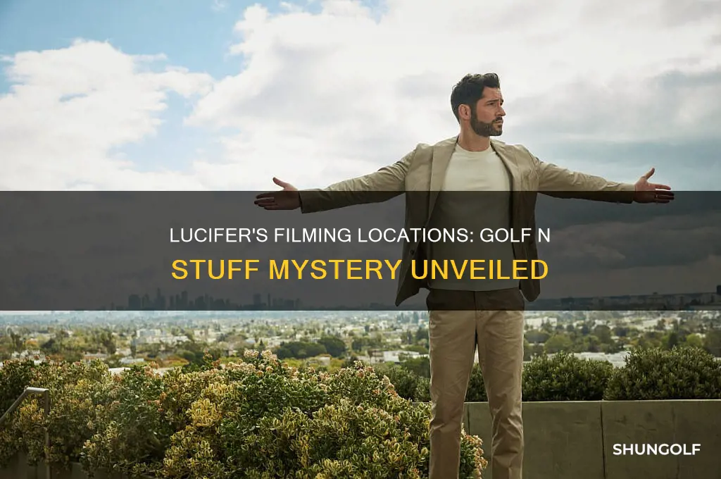 was lucifer filmed at golf n stuff