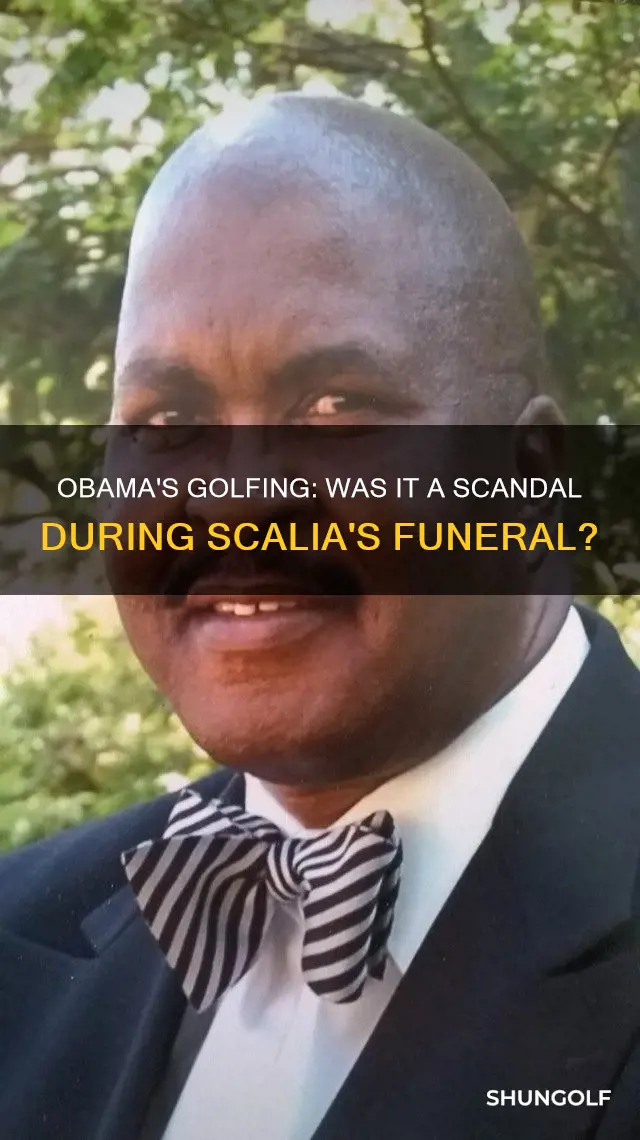 was obama golfing during scalia funeral