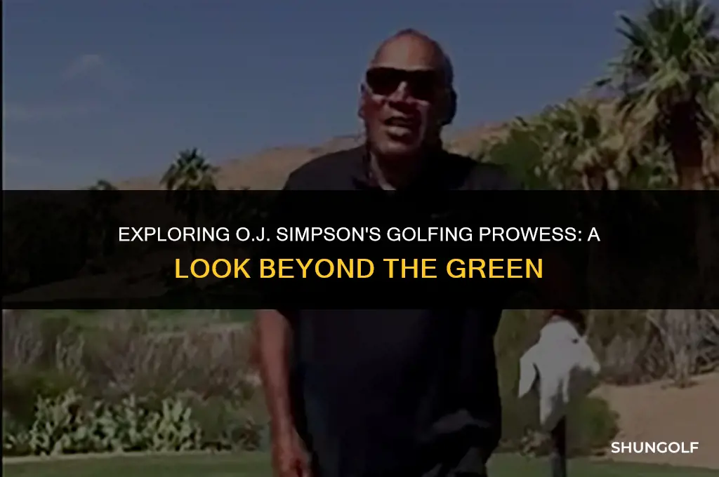was oj a good golfer