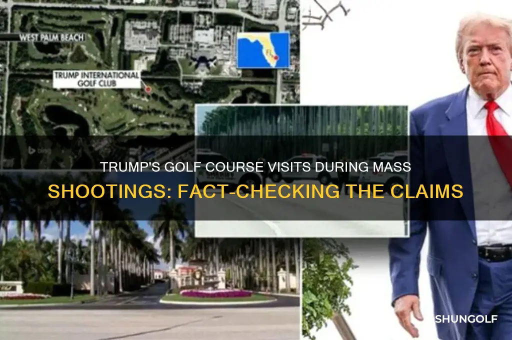 was president trump on a golf course when shootings happened