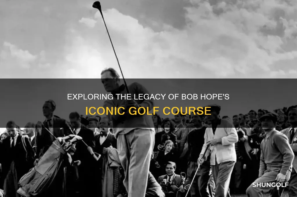 was the bob hope golf course
