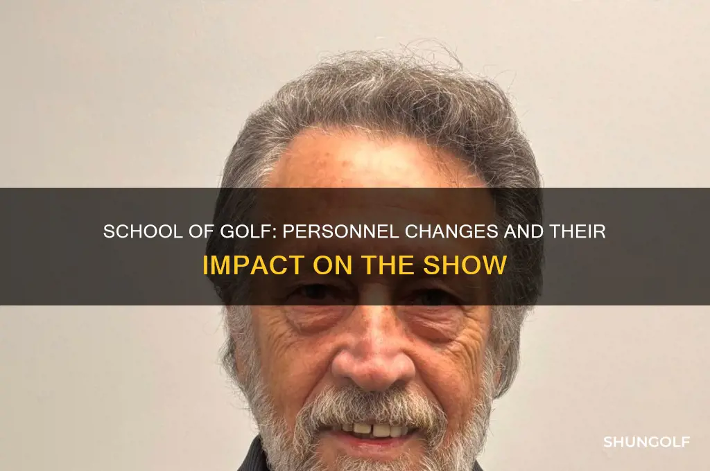 was there a change in personnel on school of golf