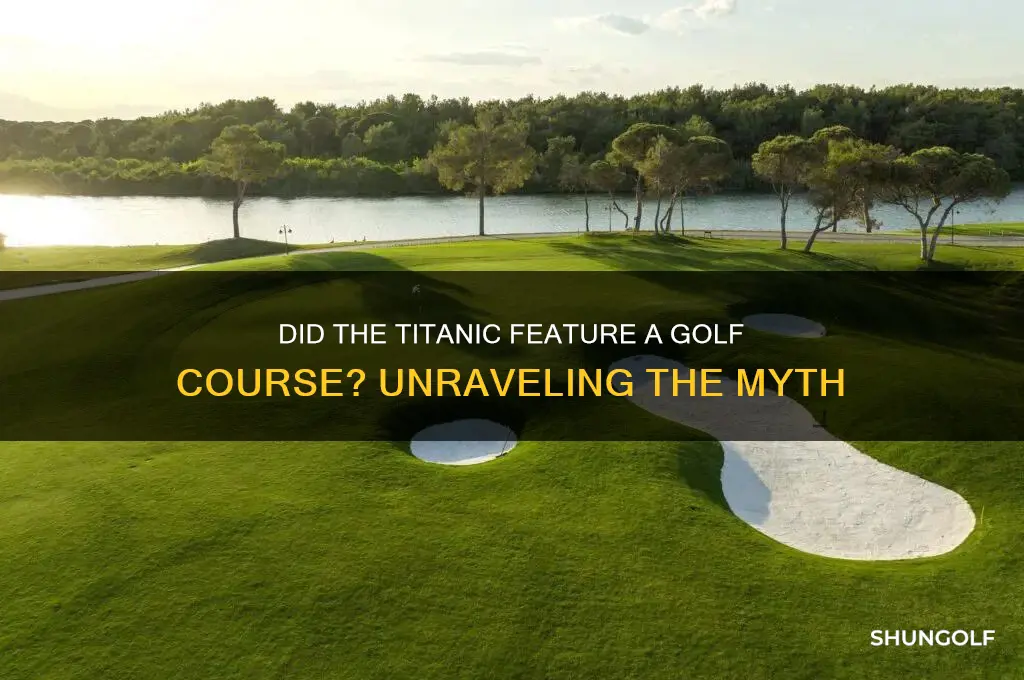 was there a golf course on the titanic ship
