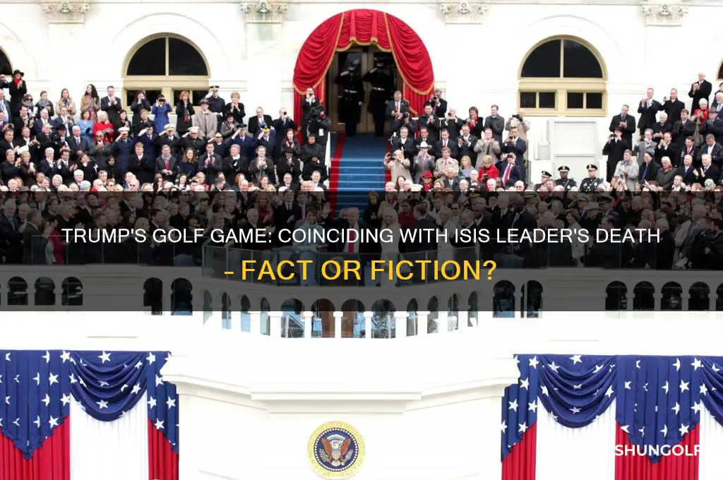 was trump actually golfing when isis leader was killed