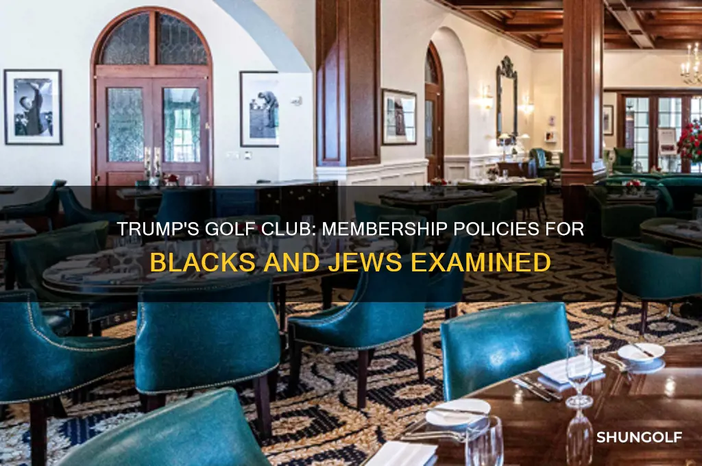 were blacks and jews allowed to join trumps golf club