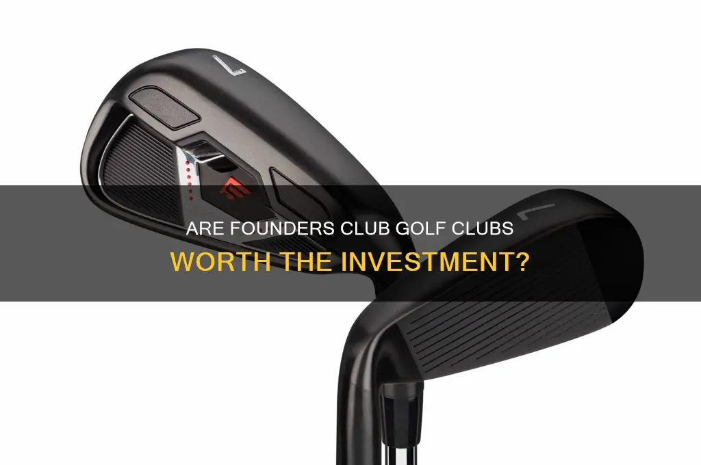 were founders club golf clubs good clubs