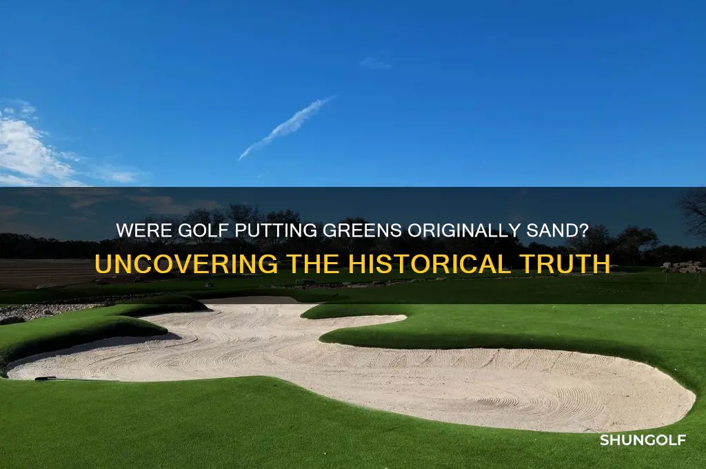 were golf putting greens made of sand