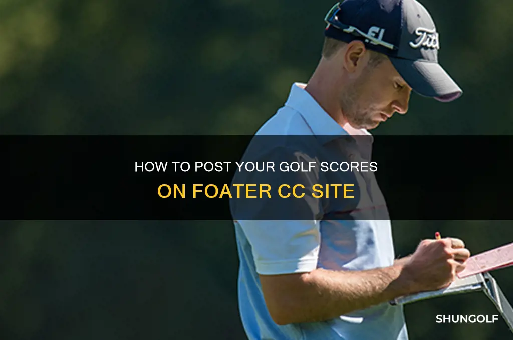 were to post golf scores on foater cc site