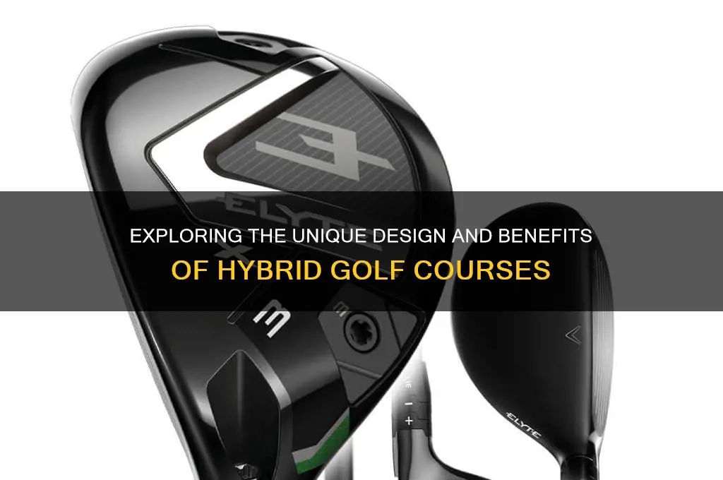 what a hybrid golf course