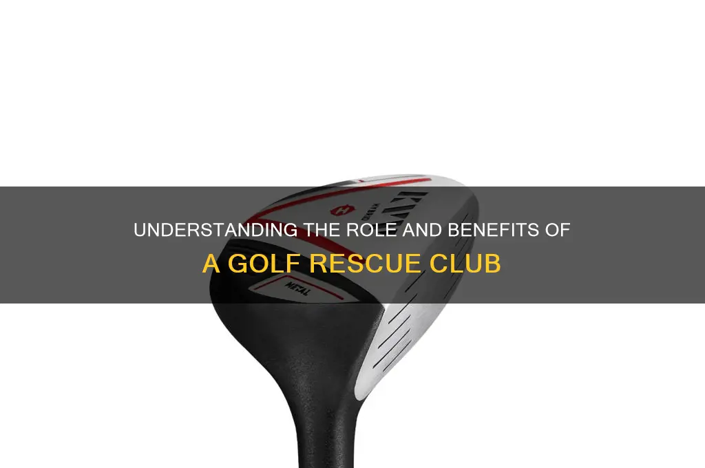 what a rescue club in golf