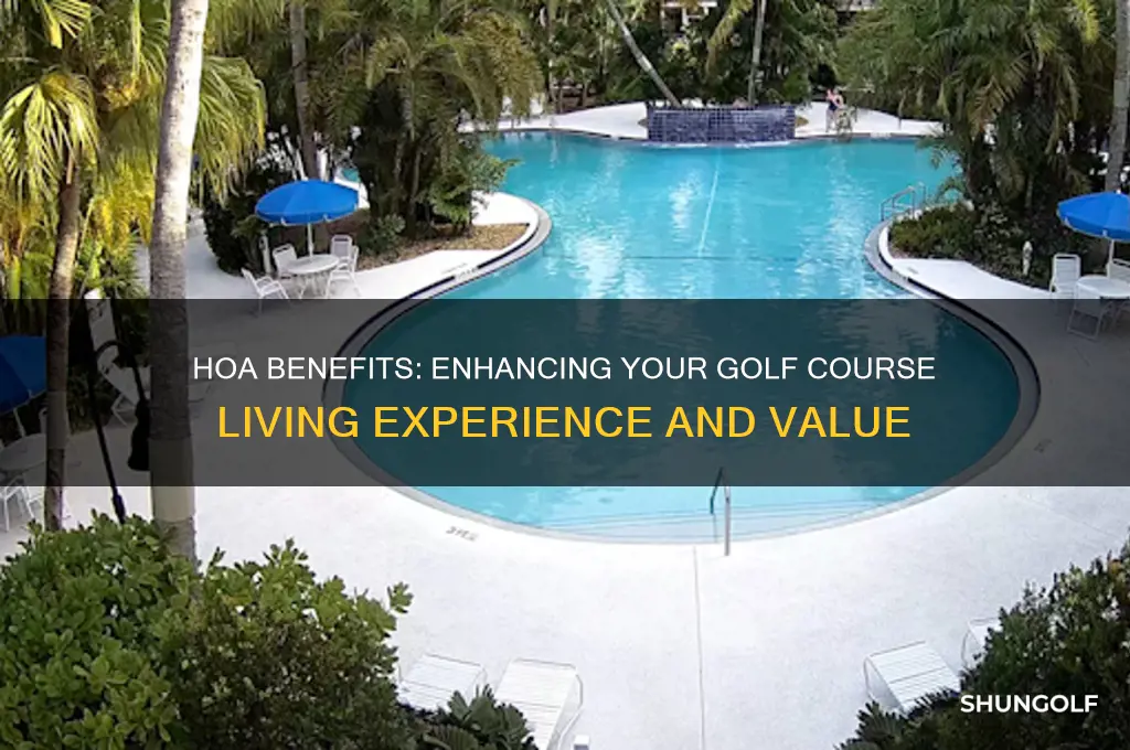what advantages does an hoa give you around golf course