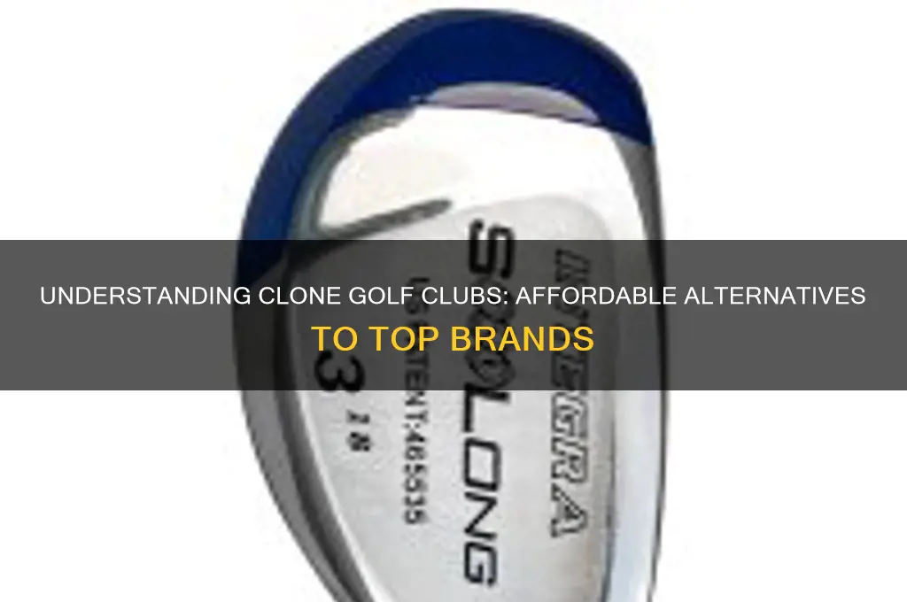 what are clone golf clubs