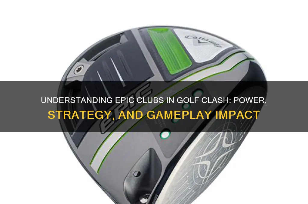 what are epic clubs in golf clash