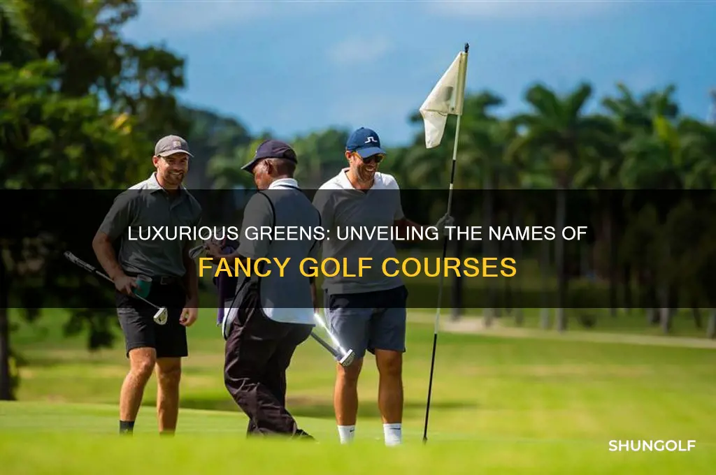 what are fancy golf courses called