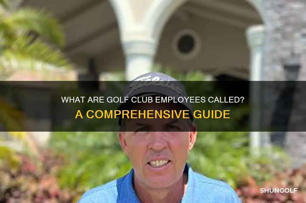 what are golf club employees called