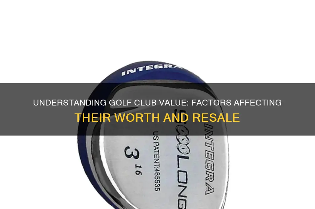 what are golf clubs worth
