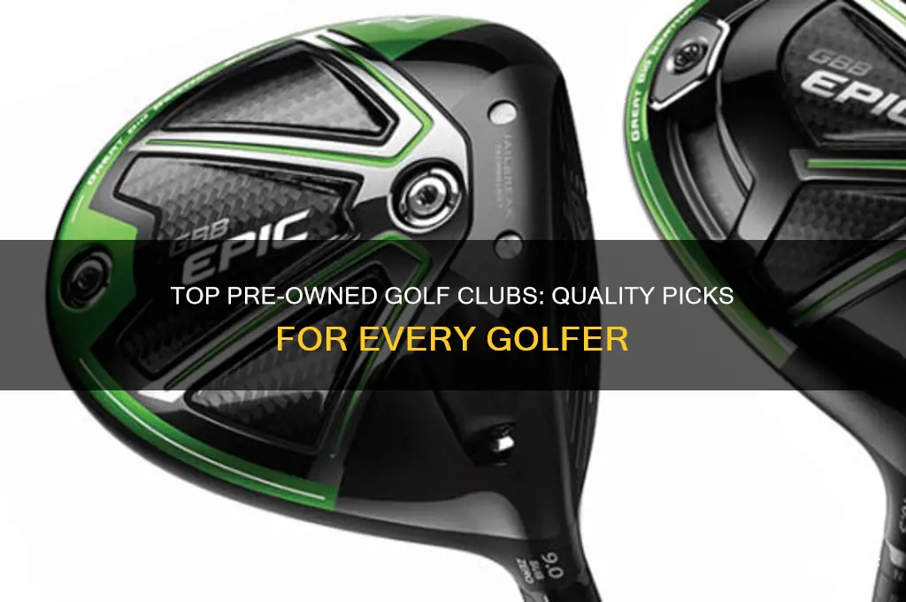 what are good used golf clubs