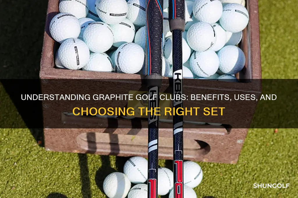 what are graphite golf clubs