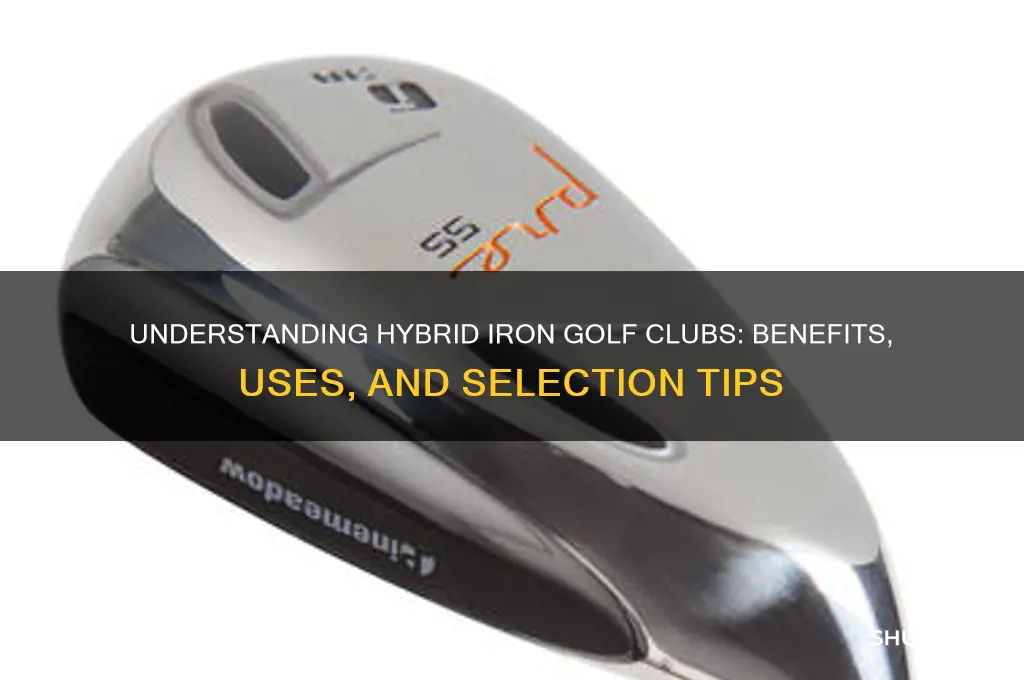 what are hybrid iron golf clubs