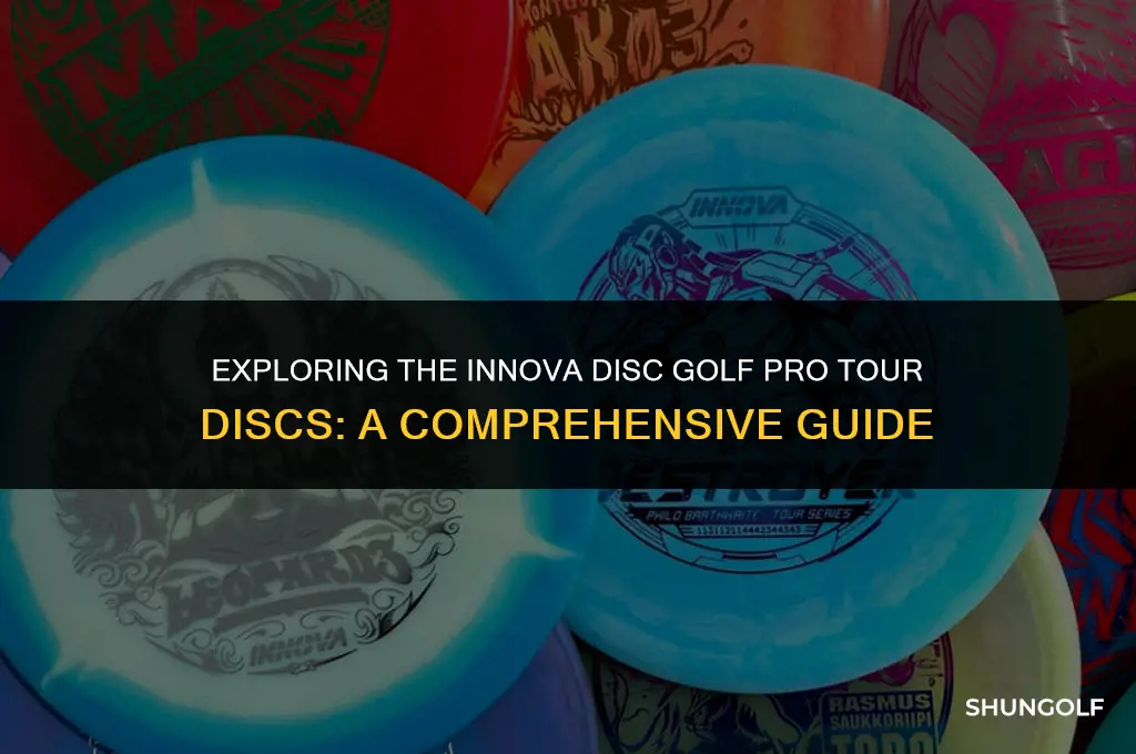 what are innova disc golf pro tour discs