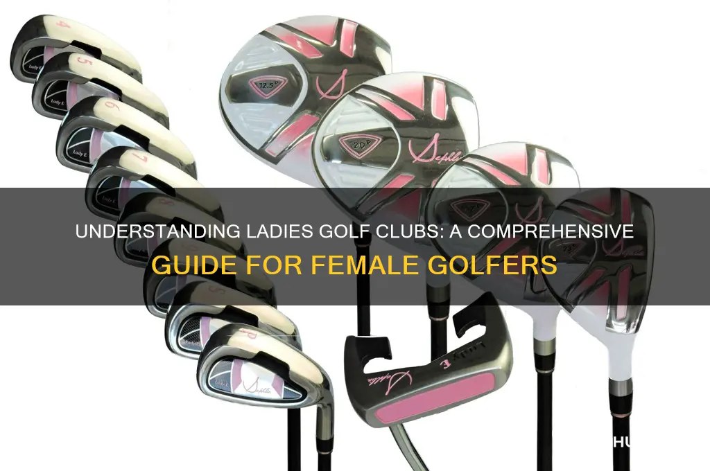 what are ladies golf clubs